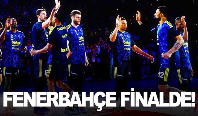 Fenerbahçe Beko finalde: 82-76