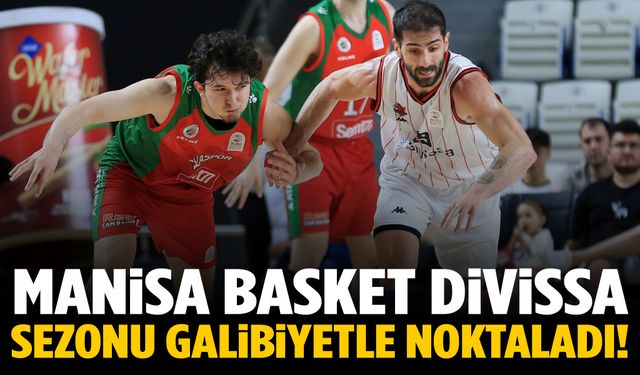 Manisa Basket Divissa sezonu galibiyetle noktaladı