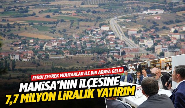 Manisa’nın ilçesine 7,7 milyon liralık yatırım!