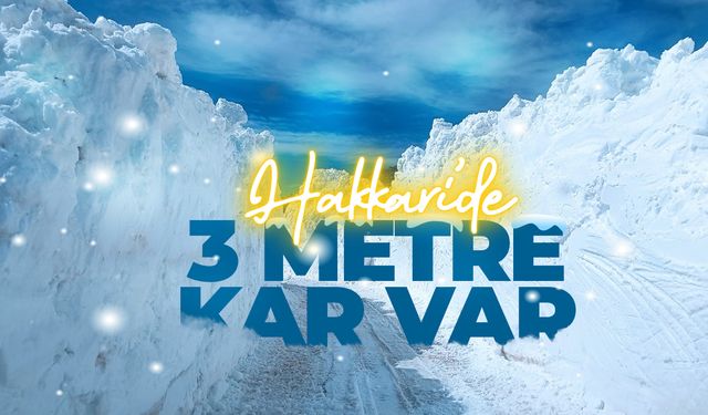 Mayıs ayında 3 metre kar