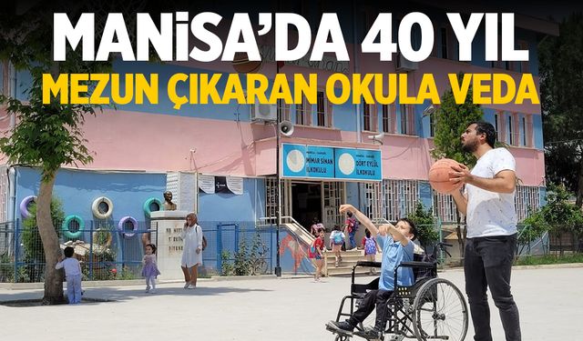 Manisa'da 40 yıl mezun çıkaran okula veda