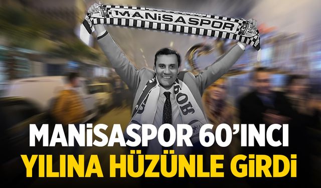 Manisaspor 60’ıncı yılına hüzünle girdi