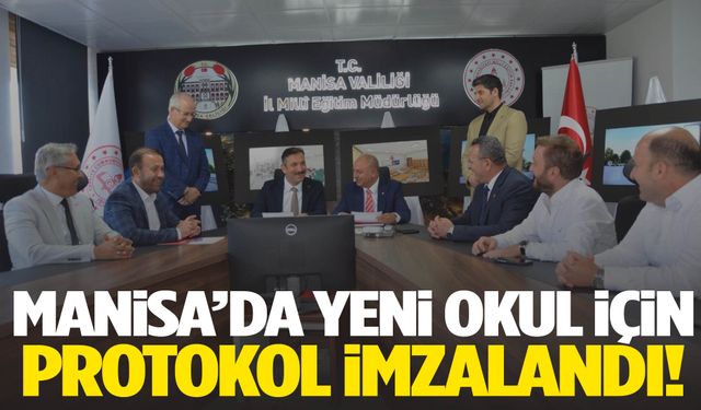 Manisa’da yeni okul için protokol imzalandı