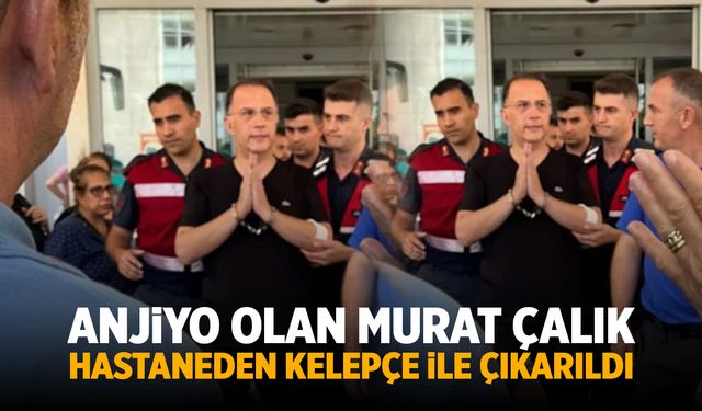 Murat Çalık anjiyo sonrası kelepçe ile hastaneden çıkarıldı
