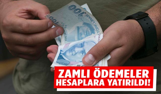 Bakanlık duyurdu! Zamlı ödemeler hesaplara yatırıldı!