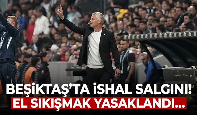 Beşiktaş’ta ishal salgını! El sıkışmak yasaklandı…
