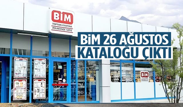 BİM 26 Ağustos kataloğu çıktı! İndirimde neler var?