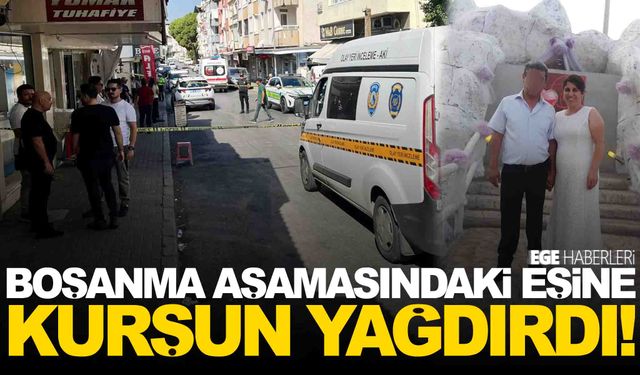 Ege’de polis dehşeti… Eşini, çalıştığı iş yerinde kurşun yağmuruna tuttu!