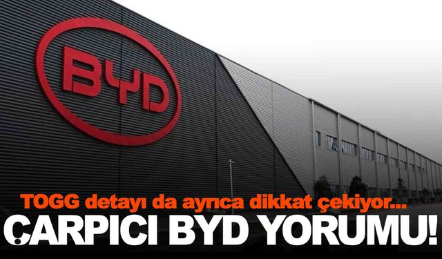 Çarpıcı BYD yorumu… Kırmızı halı serildi ama…