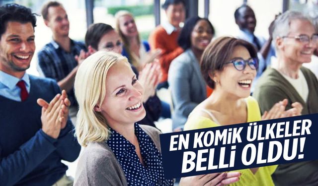 En komik ülkeler belli oldu! Listede Türkiye var mı?