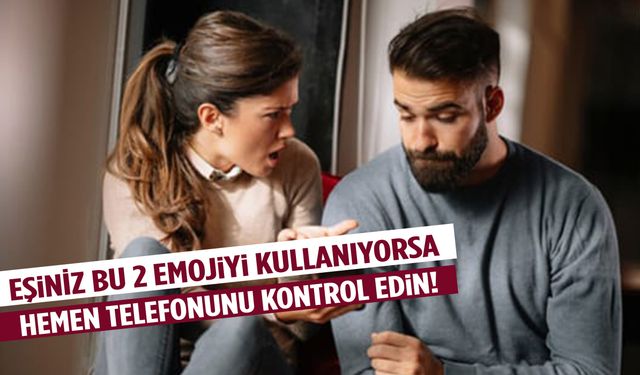 Eşiniz bu 2 emojiyi sık kullanıyorsa dikkat! Aldatılıyor olabilirsiniz