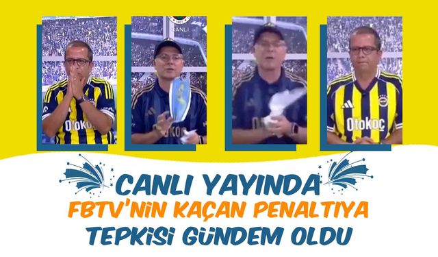FB TV'nin kaçan penaltıya tepkisi gündem oldu