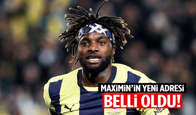Fenerbahçe'den olaylı ayrılan Maximin'in yeni takımı şaşırttı!