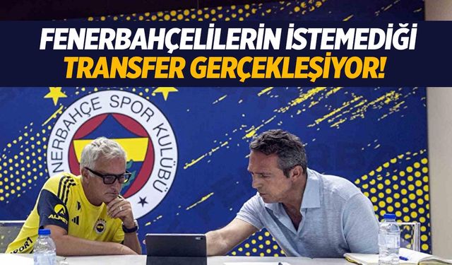 Fenerbahçelilerin istemediği transfer gerçekleşiyor!