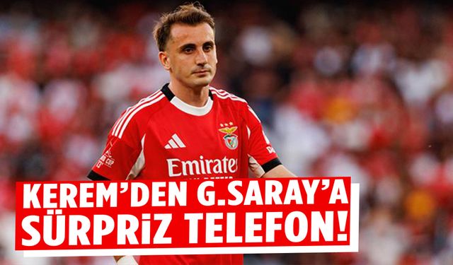 Kerem’den Galatasaray’a sürpriz telefon!