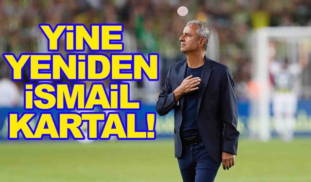 Fener’de tüm yollar Kartal’a çıkıyor!
