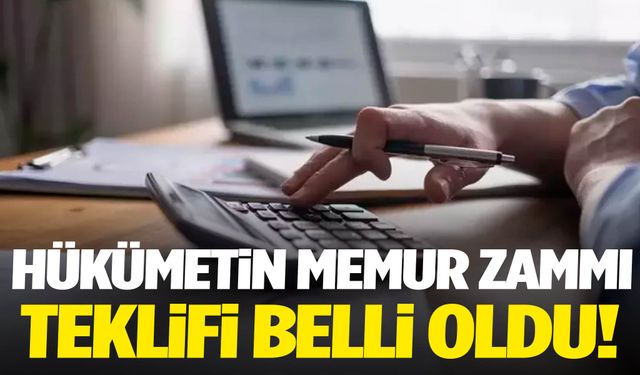 Hükümetin memur zammı teklifi belli oldu