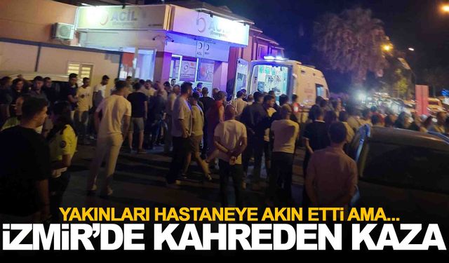 İzmir’de kahreden kaza… 8 yaşındaki Hümeyra hayatını kaybetti!