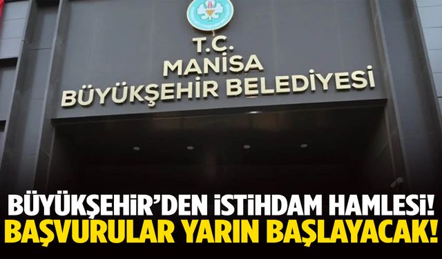 Büyükşehir’den istihdam atağı! Başvurular başlıyor…