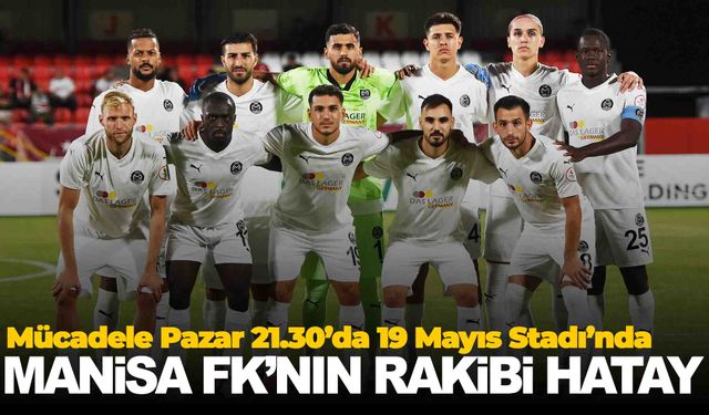 Manisa FK, Hatayspor karşısında galibiyet peşinde