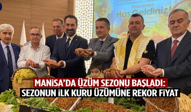 Manisa’da sezonun ilk kuru üzümü rekor fiyatla satıldı!