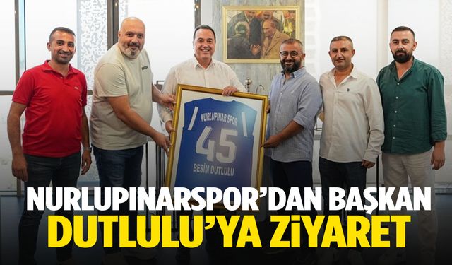 Nurlupınarspor’dan Başkan Dutlulu’ya ziyaret