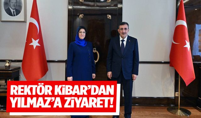Rektör Kibar’dan Yılmaz’a ziyaret