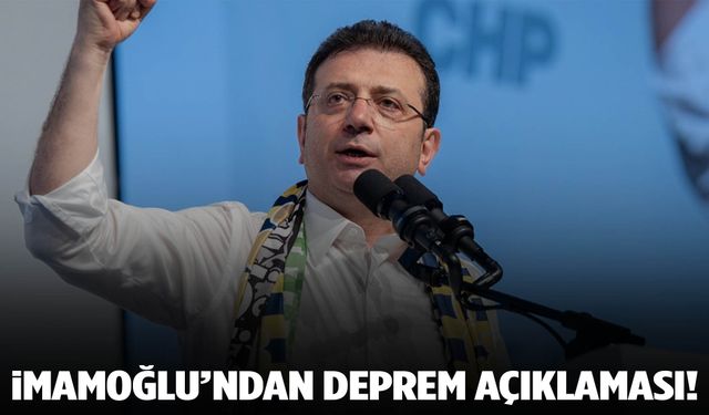 İmamoğlu’ndan deprem mesajı