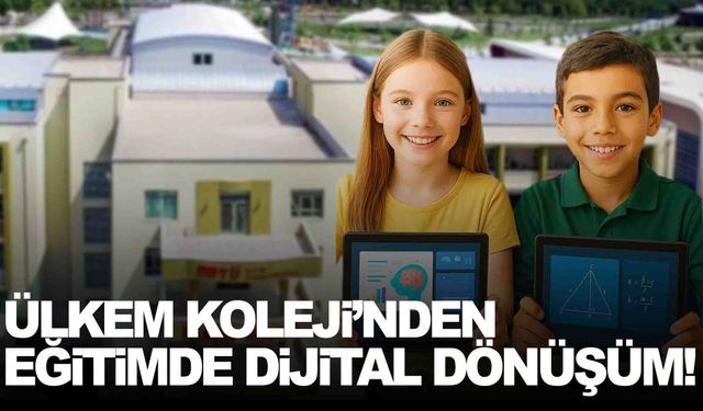 Ülkem Koleji'nden eğitimde dijital dönüşüm… Tablet destekli yeni sisteme geçildi!