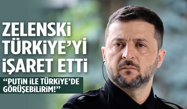 Zelenski Türkiye’yi işaret etti! Putin ile görüşme…