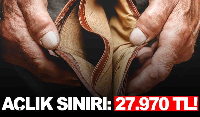 Açlık sınırı 28 bin TL’ye dayandı… Emekliye 2 maaş lazım!
