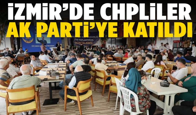 İzmir’de AK Parti’ye yoğun katılım!