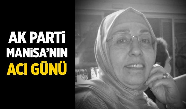 AK Parti Şehzadeler'in acı günü