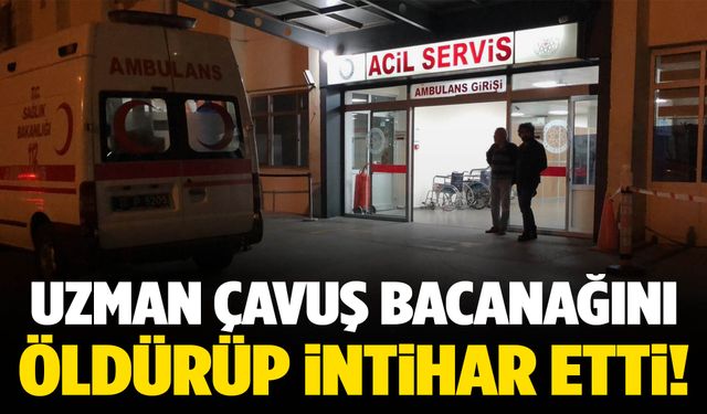 Uzman çavuş bacanağını öldürdü, ardından intihar etti!