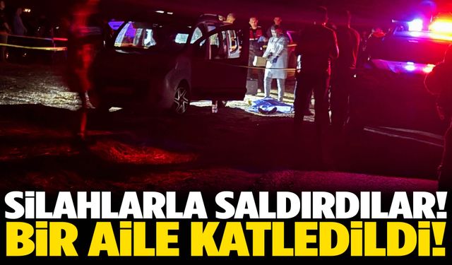Silahlı saldırıda bir aile yok oldu! Anne, baba ve çocukları öldürüldü…