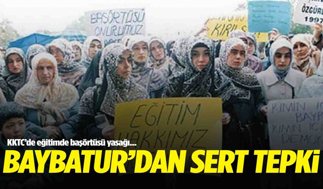 AK Partili Baybatur’dan Kıbrıs’taki başörtüsü yasağına tepki!