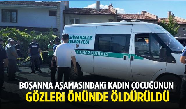 Boşanma aşamasındaki kadın, kayınpederi tarafından öldürüldü! Çocuğunun gözleri önünde…