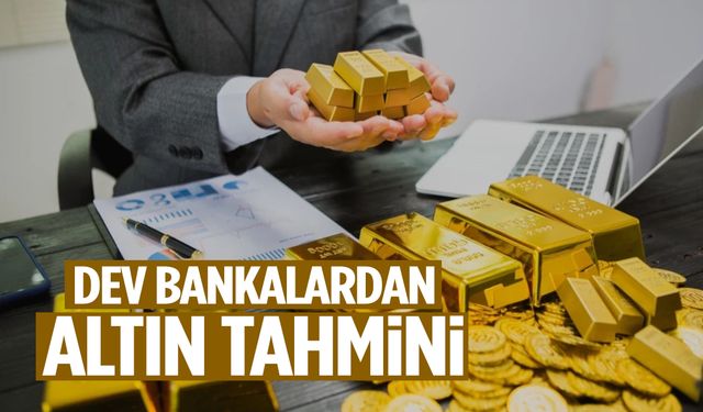 Dev bankalardan altın uyarısı: 2026’da rekor geliyor!
