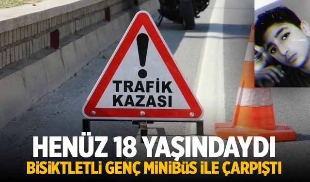 Henüz 18 yaşındaydı... Acı kazada can verdi