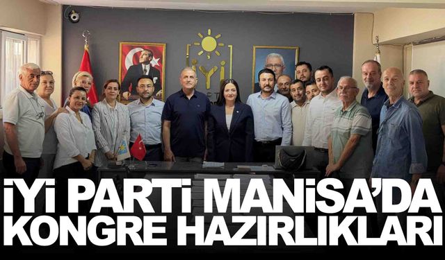 İYİ Parti Manisa’da kongre hazırlıkları… Şehzadeler’de delege seçimleri yapıldı