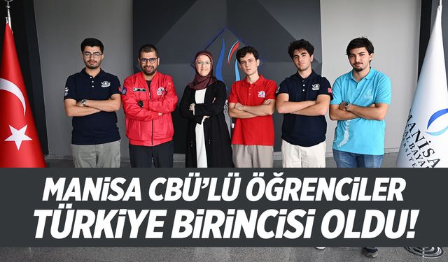 Manisa CBÜ’lü öğrenciler Türkiye 1’incisi oldu