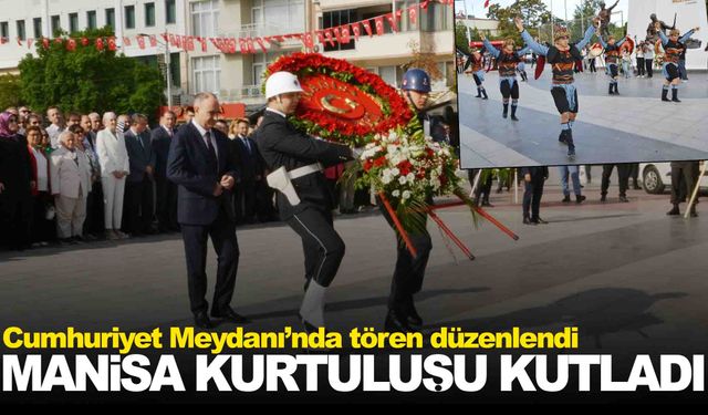 Manisa’nın düşman işgalinden kurtuluşunun 103. yılı kutlandı