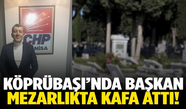 Köprübaşı'nda başkan mezarlıkta kafa attı!