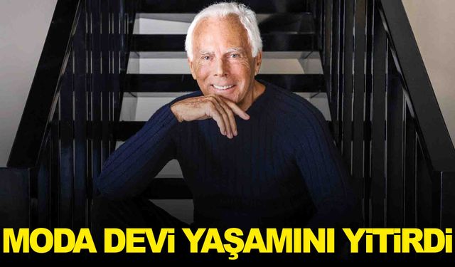 Moda devi Giorgio Armani hayatını kaybetti