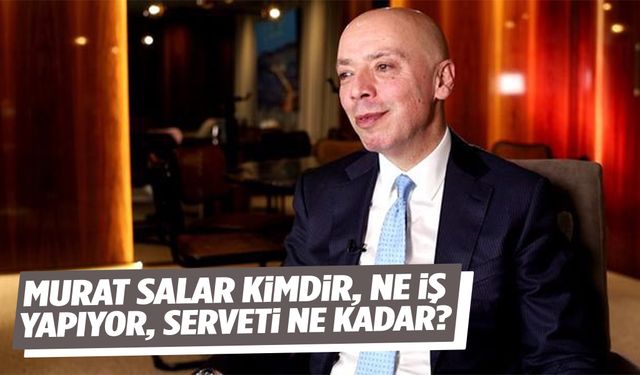 Murat Salar Kimdir, Ne İş Yapıyor, Serveti Ne Kadar?