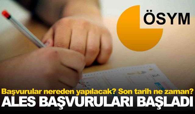 2025-ALES başvuruları başladı: Son gün belli oldu!