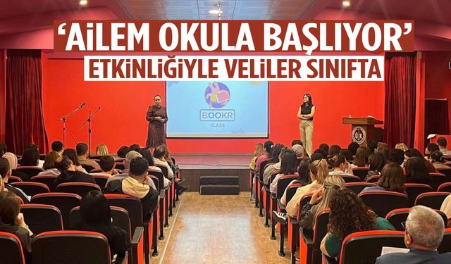“Ailem Okula Başlıyor” etkinliğiyle veliler sınıfta!