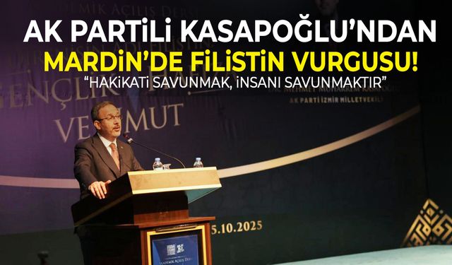 AK Partili Kasapoğlu’ndan Mardin’de Filistin vurgusu!