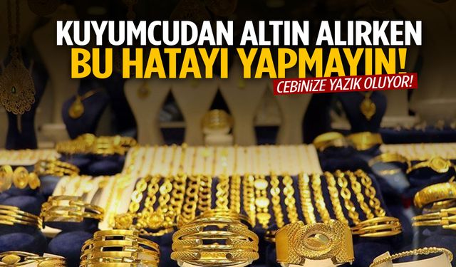 Altın alırken dikkatsiz olanın cebine yazık oluyor!