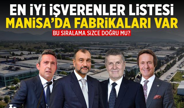 En iyi işverenler listesi çıktı! Manisa'da çalışanları çok...